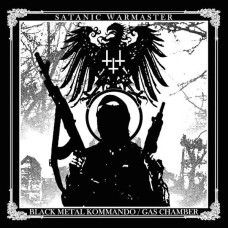 Satanic Warmaster - Black Metal Kommando / Gas Chamber CD