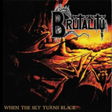 Brutality - When The Sky Turns Black CD