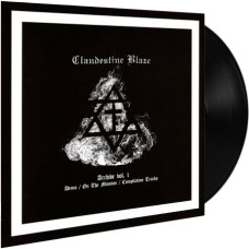 Clandestine Blaze ‎- Archive Vol. 1 LP