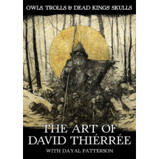 Книжка Owls, Trolls & Dead King's Skulls: The Art Of David Thierree
