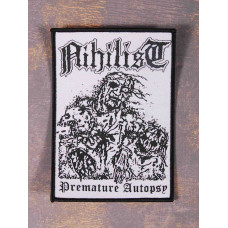 Нашивка Nihilist - Premature Autopsy ткана
