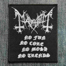 Нашивка Mayhem - No Fun! No Core! No Mosh! No Trends! чорна вишита