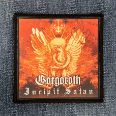 Нашивка Gorgoroth - Incipit Satan друкована