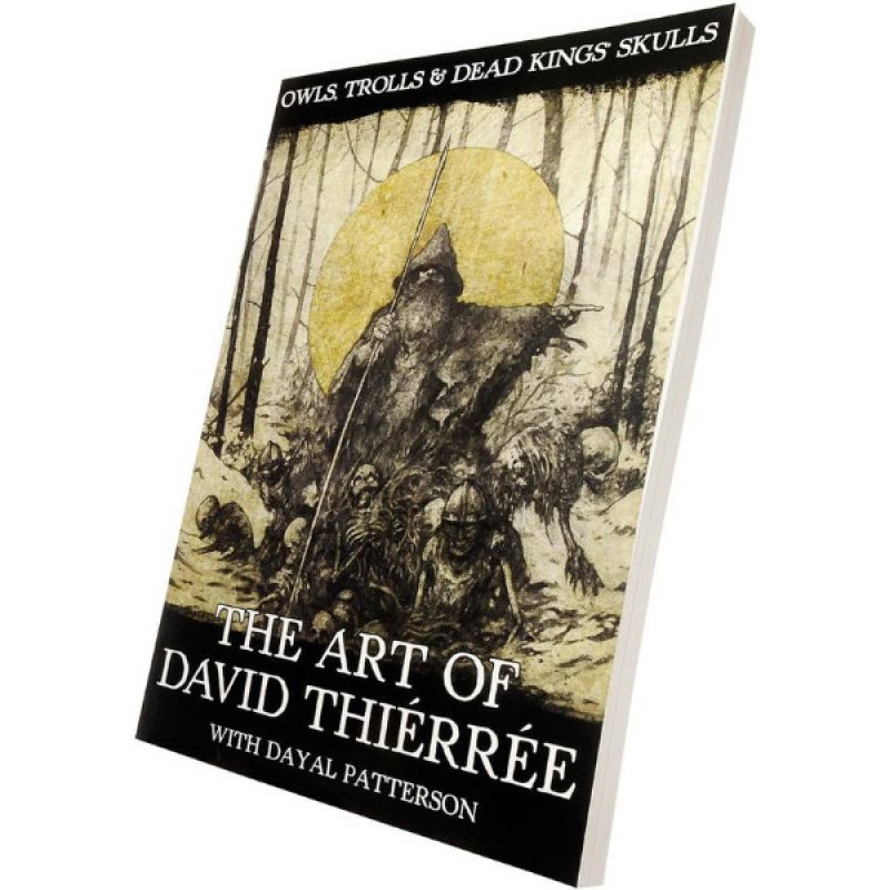 Книжка Owls, Trolls & Dead King's Skulls: The Art Of David Thierree