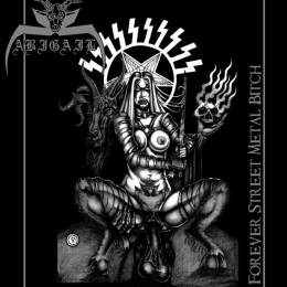 Abigail - Forever Street Metal Bitch CD