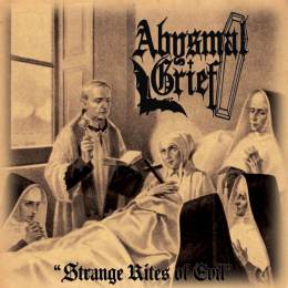 Abysmal Grief - Strange Rites Of Evil CD