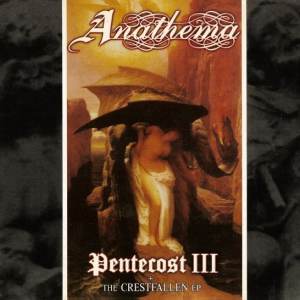 Anathema - Pentecost III + The Crestfallen EP CD
