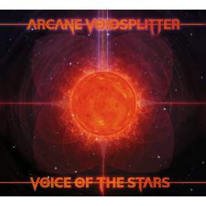Arcane Voidsplitter - Voice Of The Stars CD Digi