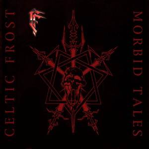 Celtic Frost - Morbid Tales CD