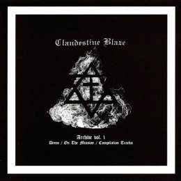 Clandestine Blaze ‎- Archive Vol. 1 CD