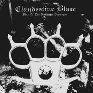 Clandestine Blaze - Fist Of The Northern Destroyer CD
