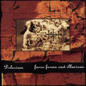 Delerium - Faces, Forms And Illusions CD