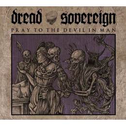 Dread Sovereign - Pray To The Devil In Man EP CD Digi