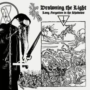 Drowning The Light - Long Forgotten In The Shadows CD