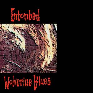 Entombed - Wolverine Blues CD