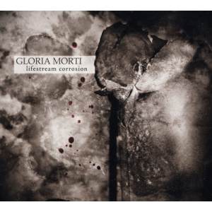 Gloria Morti - Lifestream Corrosion CD Digi