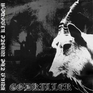 Godkiller - Burn The White Kingdom LP