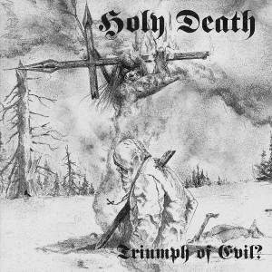 Holy Death - Triumph Of Evil CD