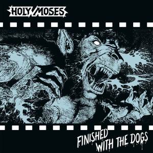 Holy Moses - Finished With The Dogs CD