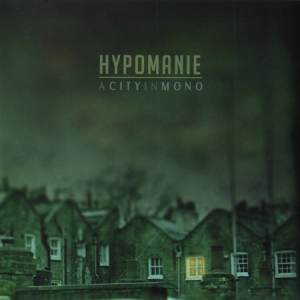 Hypomanie - A City In Mono CD