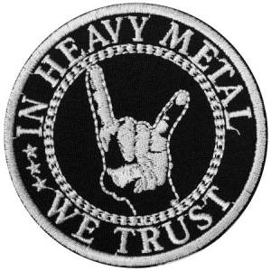 Нашивка In Heavy Metal We Trust вишита
