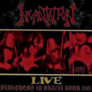 Incantation - Blasphemy In Brazil Tour 2001 CD
