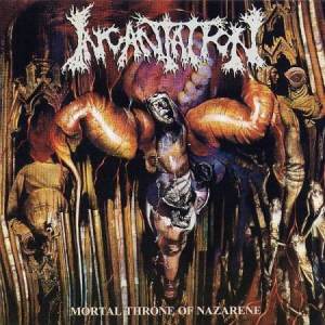 Incantation - Mortal Throne Of Nazarene CD