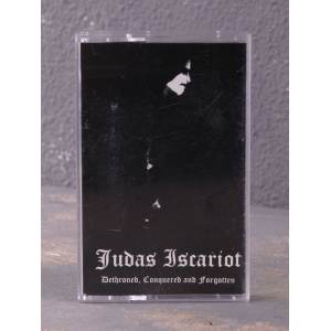 Judas Iscariot - Dethroned, Conquered And Forgotten Tape