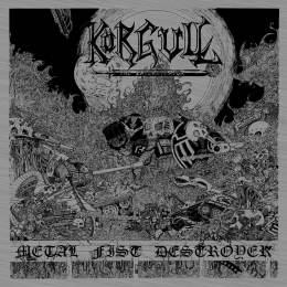 Korgull The Exterminator - Metal Fist Destroyer CD