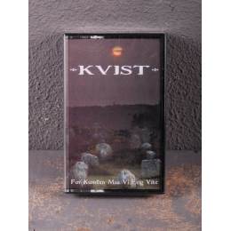 Kvist - For Kunsten Maa Vi Evig Vike Tape