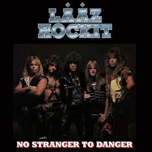 Laaz Rockit - No Stranger To Danger CD