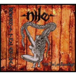 Nile - Worship The Animal "1994 The Lost Recordings" MCD Digi