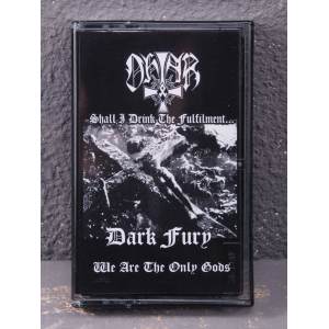 Ohtar / Dark Fury - Shall I Drink The Fulfilment... / We Are The Only Gods Tape