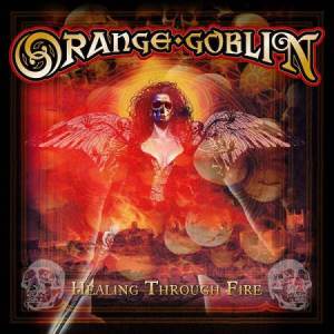 Orange Goblin - Healing Through Fire CD