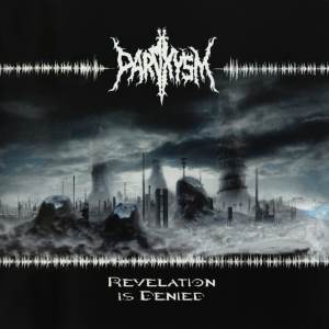 Paroxysm - Revelation Is Denied CD