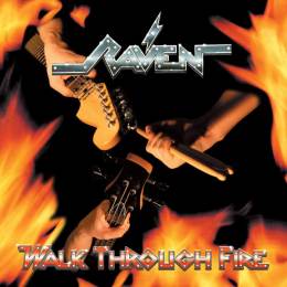 Raven - Walk Through Fire CD