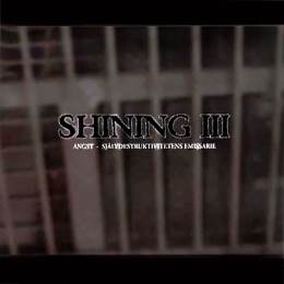 Shining - III - Angst - Sjalvdestruktivitetens Emissarie CD