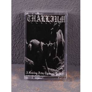Thallium - A Howling From A Thousand Years Tape