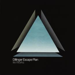 The Dillinger Escape Plan - Ire Works CD