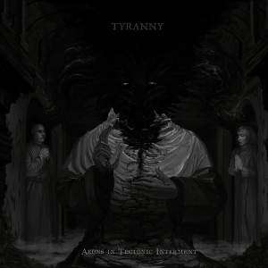 Tyranny - Aeons In Tectonic Interment CD