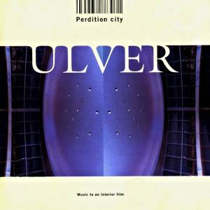 Ulver - Perdition City (Music To An Interior Film) CD
