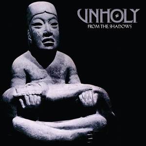 Unholy - From The Shadow CD