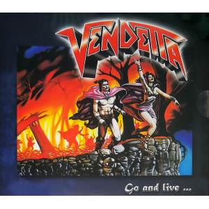 Vendetta - Go And Live......Stay And Die CD