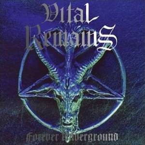 Vital Remains - Forever Underground LP (Black Vinyl)