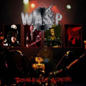 W.A.S.P. - Double Live Assassins 2CD