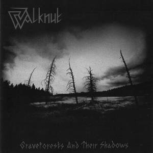 Walknut - Graveforests And Their Shadows CD