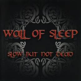 Wall Of Sleep - Slow But Not Dead CD